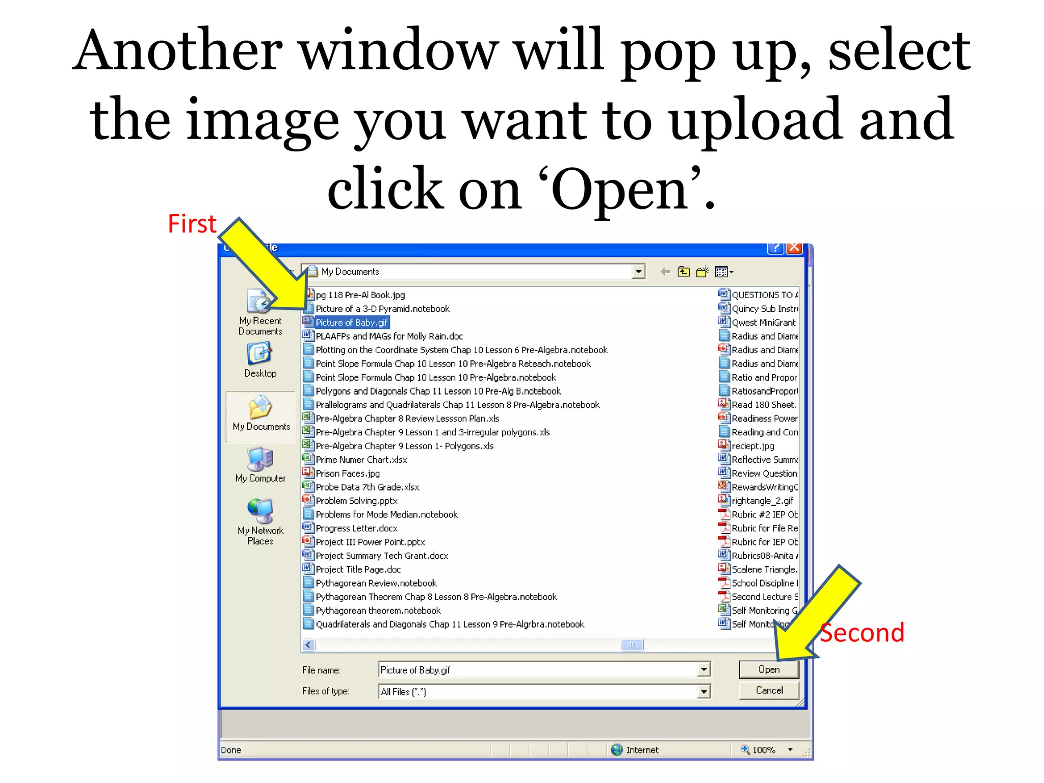 Another window will pop up, select the image you want to upload and click on ‘Open’.FirstSecond
