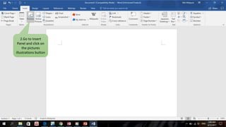 2.Go to Insert
Panel and click on
the pictures
illustrations button
 