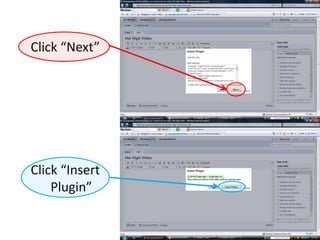 Click “Next”Click “Insert Plugin”