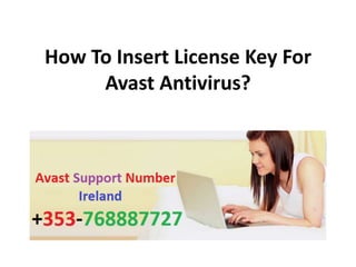 How To Insert License Key For
Avast Antivirus?
 