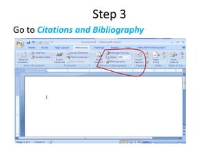 Step 3
Go to Citations and Bibliography
 