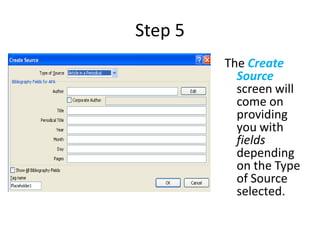 Step 5
         The Create
           Source
           screen will
           come on
           providing
           you with
           fields
           depending
           on the Type
           of Source
           selected.
 