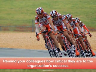 !
!
Remind your colleagues how critical they are to the
organization's success.
www.E3.solutions
 