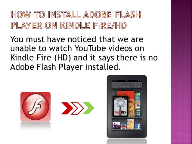 How to install adobe flash player on kindle fire