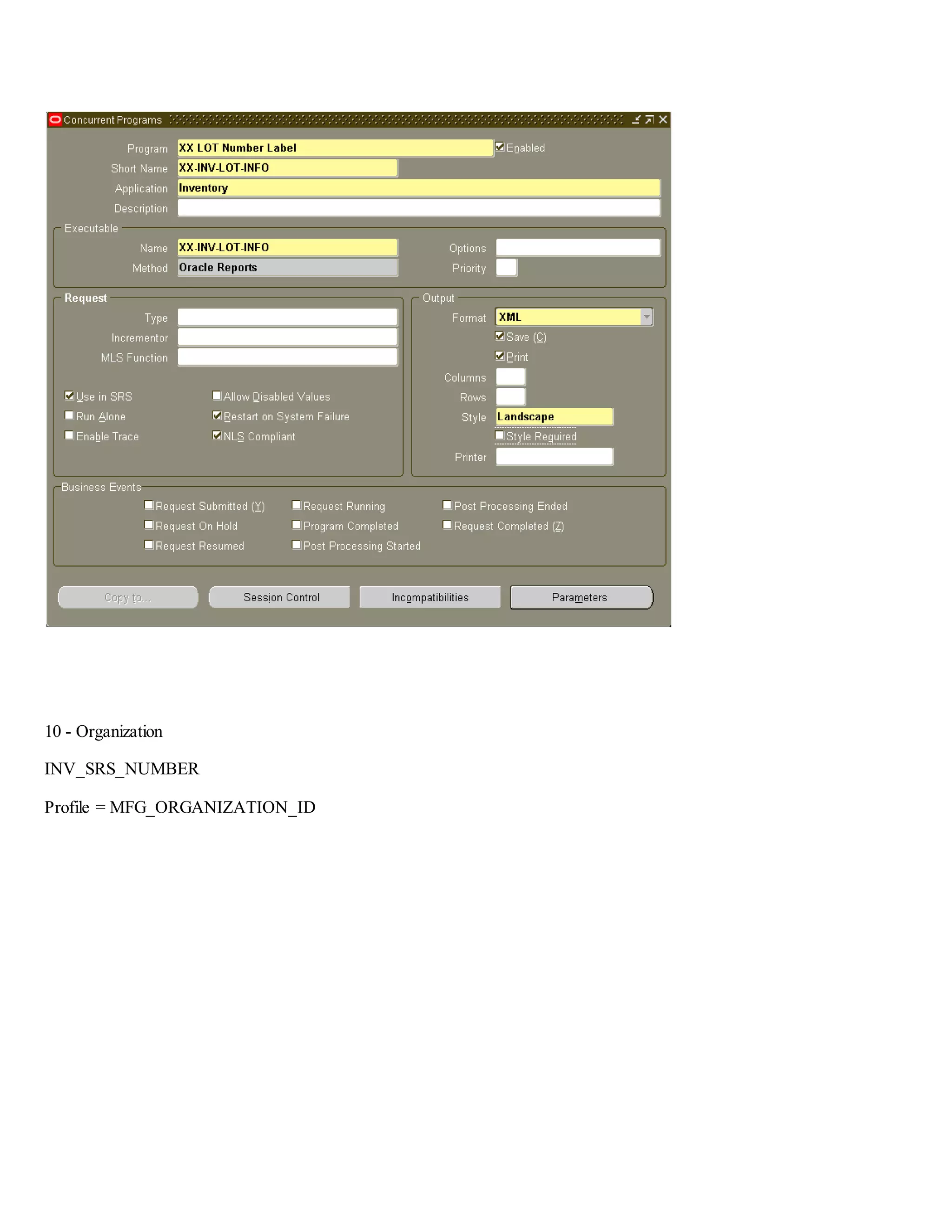 10 - Organization INV_SRS_NUMBER Profile = MFG_ORGANIZATION_ID 