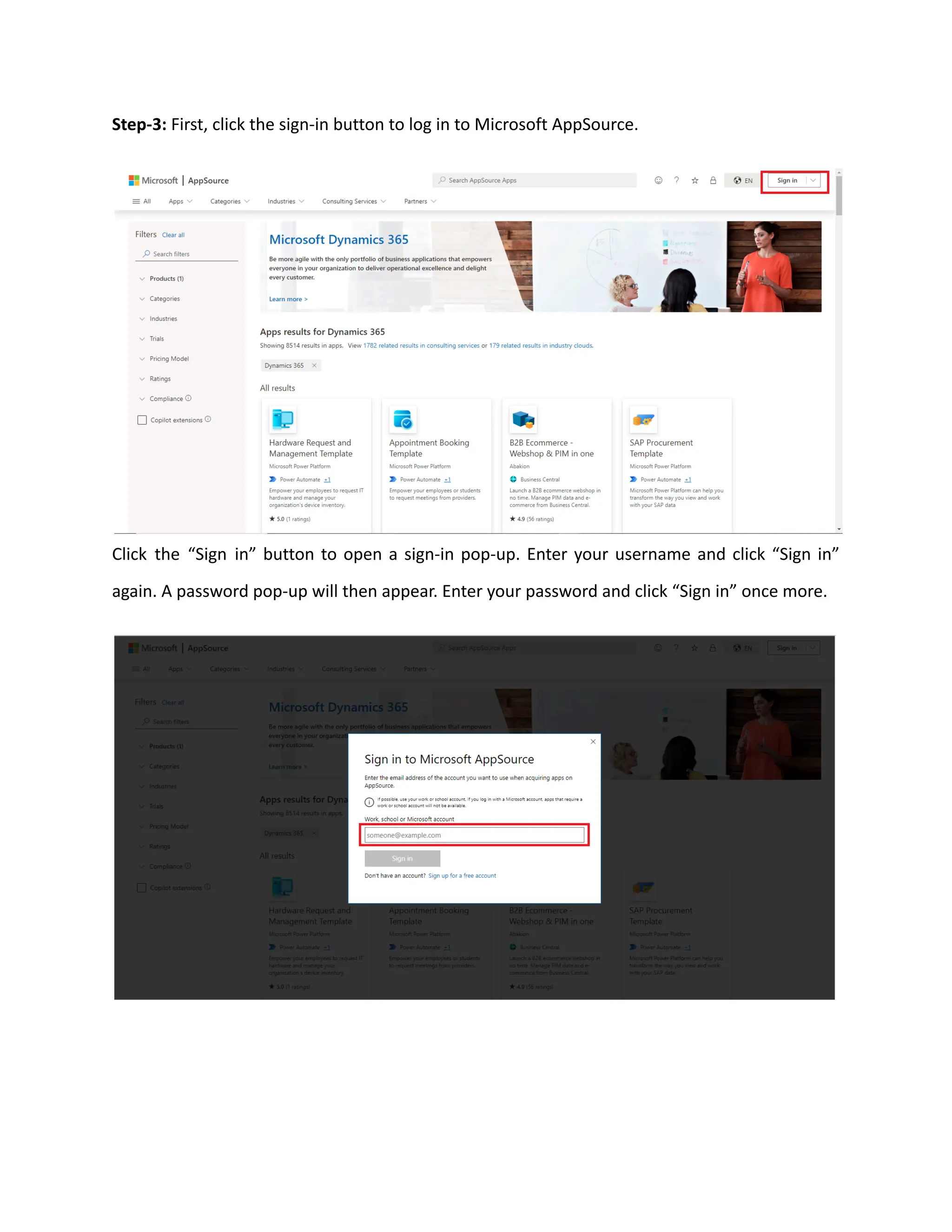Step-3: First, click the sign-in button to log in to Microsoft AppSource.
Click the “Sign in” button to open a sign-in pop-up. Enter your username and click “Sign in”
again. A password pop-up will then appear. Enter your password and click “Sign in” once more.
 