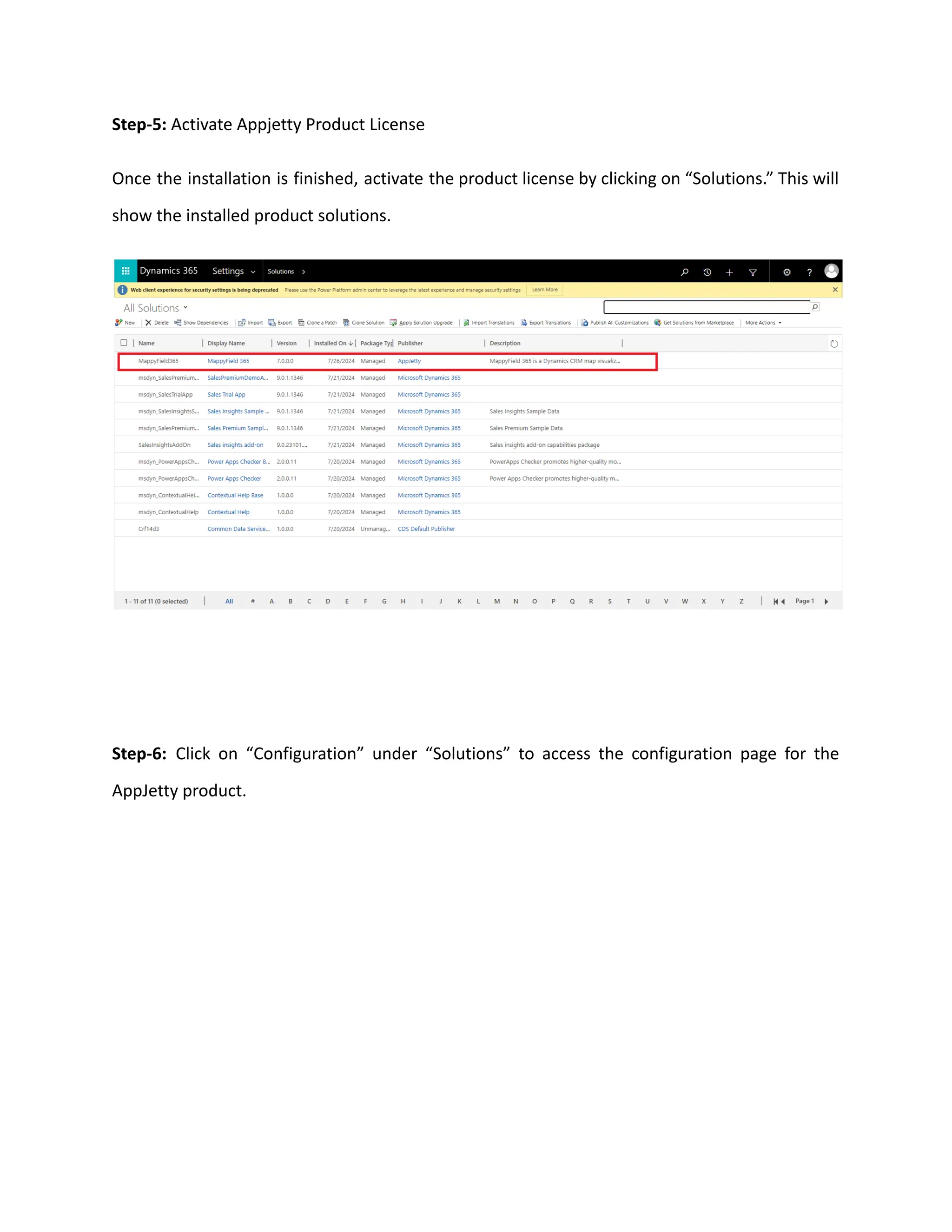 Step-5: Activate Appjetty Product License
Once the installation is finished, activate the product license by clicking on “Solutions.” This will
show the installed product solutions.
Step-6: Click on “Configuration” under “Solutions” to access the configuration page for the
AppJetty product.
 