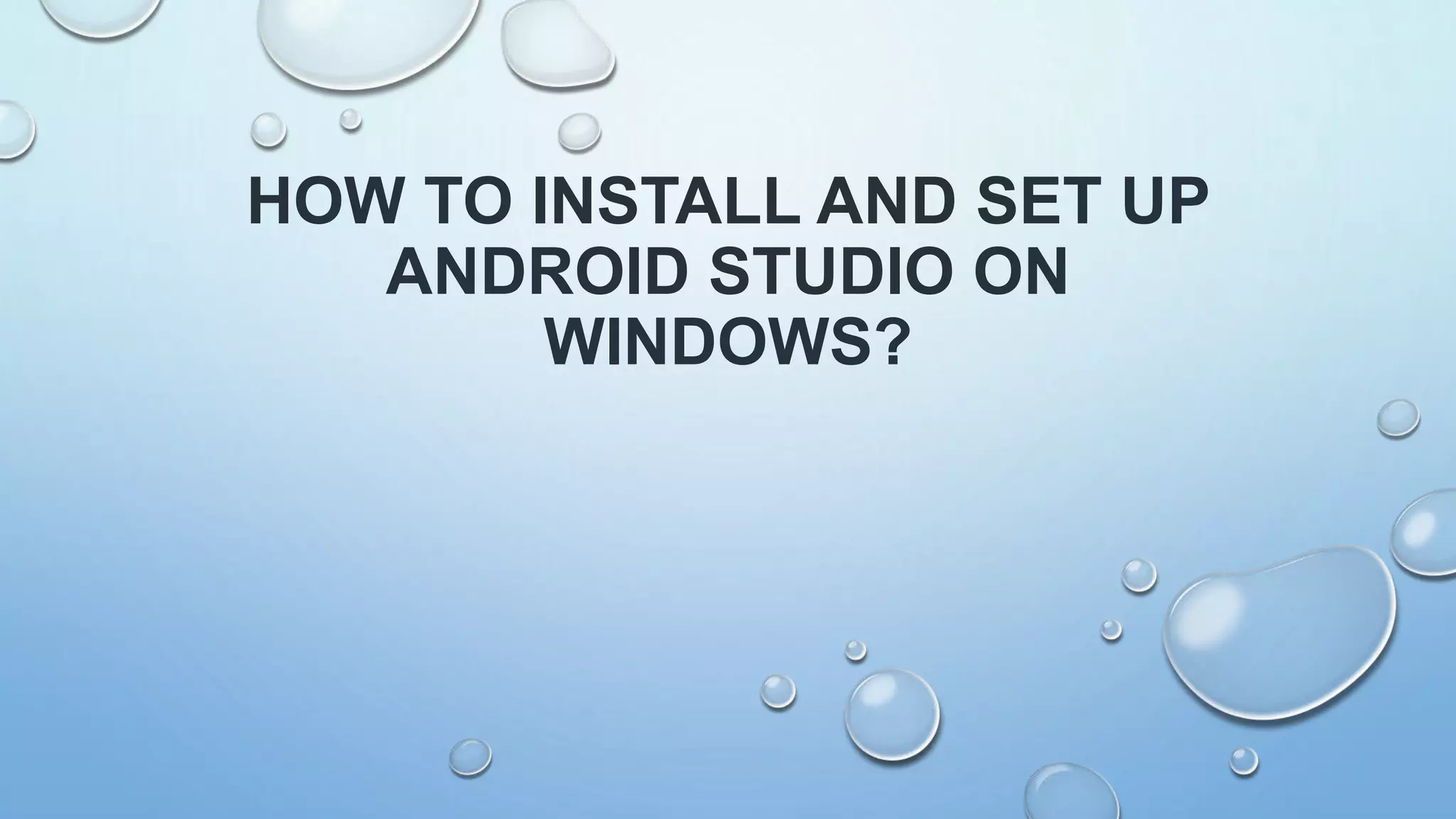 How to Install and Set up Android Studio.pptx