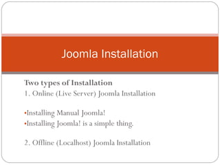 Type Installation How to installation joomla | PPT