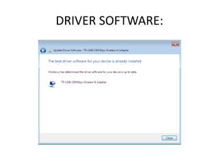 DRIVER SOFTWARE:
 