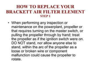 HOW TO REPLACE YOUR BRACKETT AIR FILTER ELEMENT STEP 1 ,[object Object]