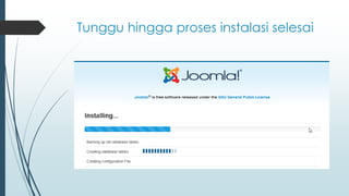 Tunggu hingga proses instalasi selesai
 
