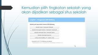 Kemudian pilih tingkatan sekolah yang
akan dijadikan sebagai situs sekolah
 