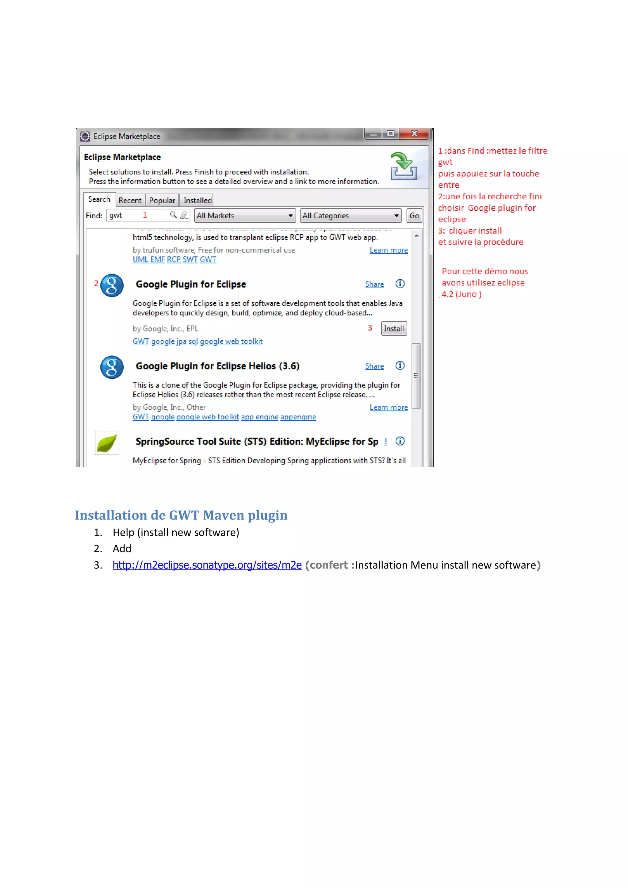 Installation de GWT Maven plugin
  1. Help (install new software)
  2. Add
  3. http://m2eclipse.sonatype.org/sites/m2e (confert :Installation Menu install new software)
 