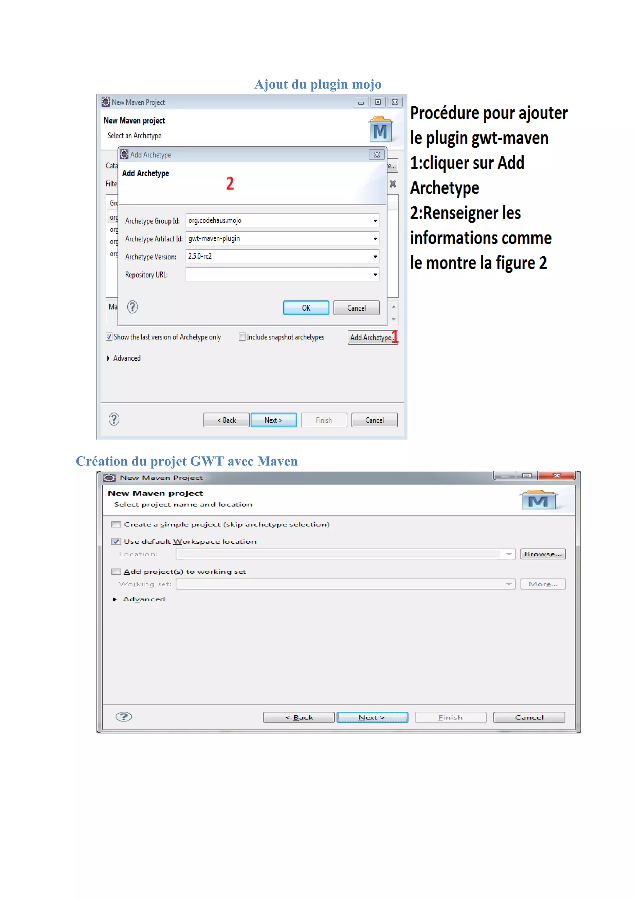 Ajout du plugin mojo




Création du projet GWT avec Maven
 