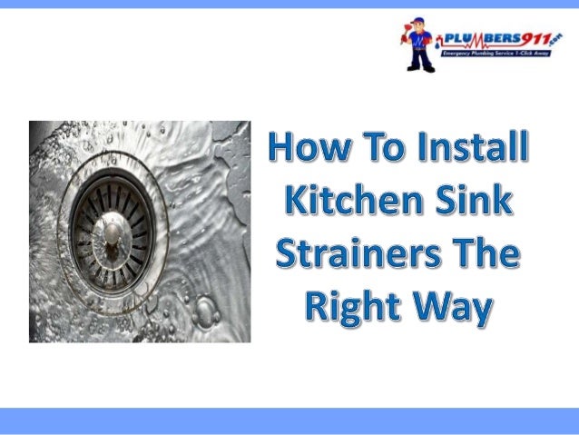 How To Install Kitchen Sink Strainers The Right Way