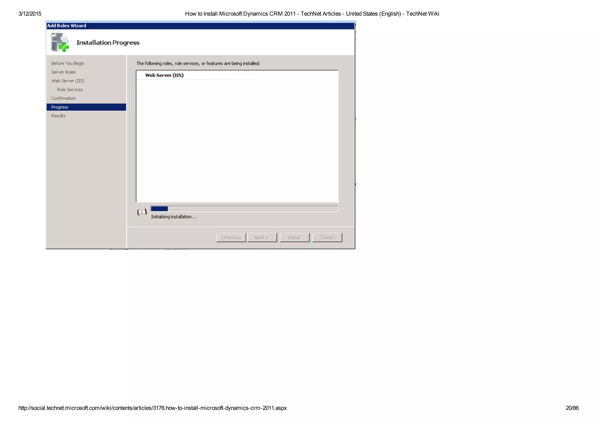 3/12/2015 How to Install Microsoft Dynamics CRM 2011 ­ TechNet Articles ­ United States (English) ­ TechNet Wiki
http://social.technet.microsoft.com/wiki/contents/articles/3176.how­to­install­microsoft­dynamics­crm­2011.aspx 20/86
 