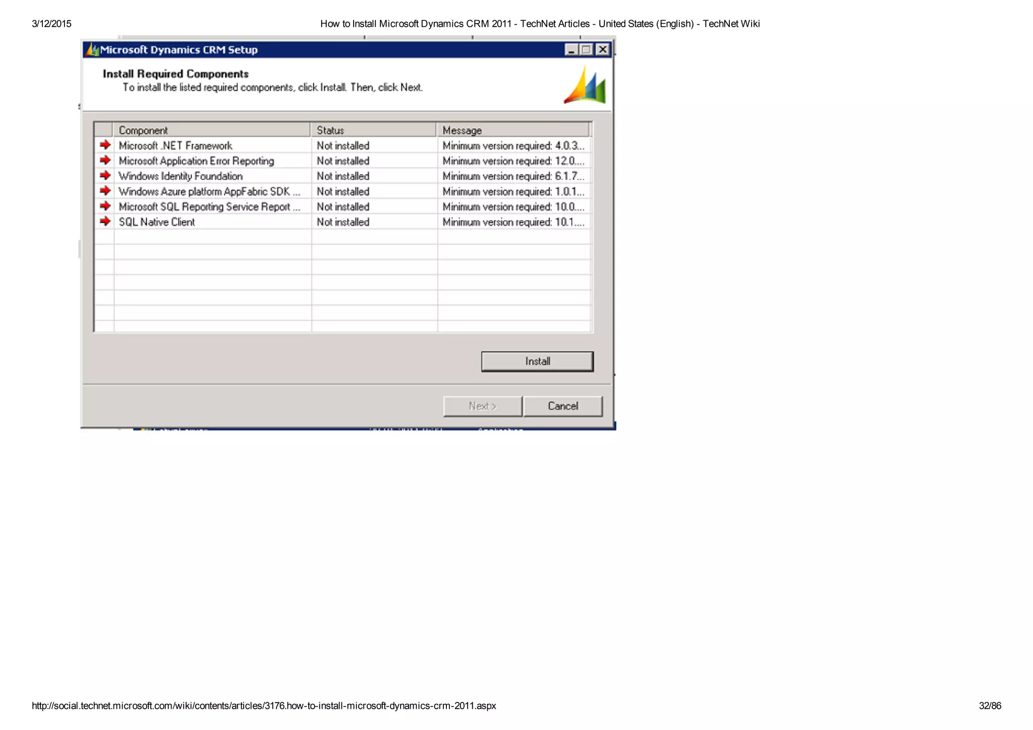 3/12/2015 How to Install Microsoft Dynamics CRM 2011 ­ TechNet Articles ­ United States (English) ­ TechNet Wiki
http://social.technet.microsoft.com/wiki/contents/articles/3176.how­to­install­microsoft­dynamics­crm­2011.aspx 32/86
 