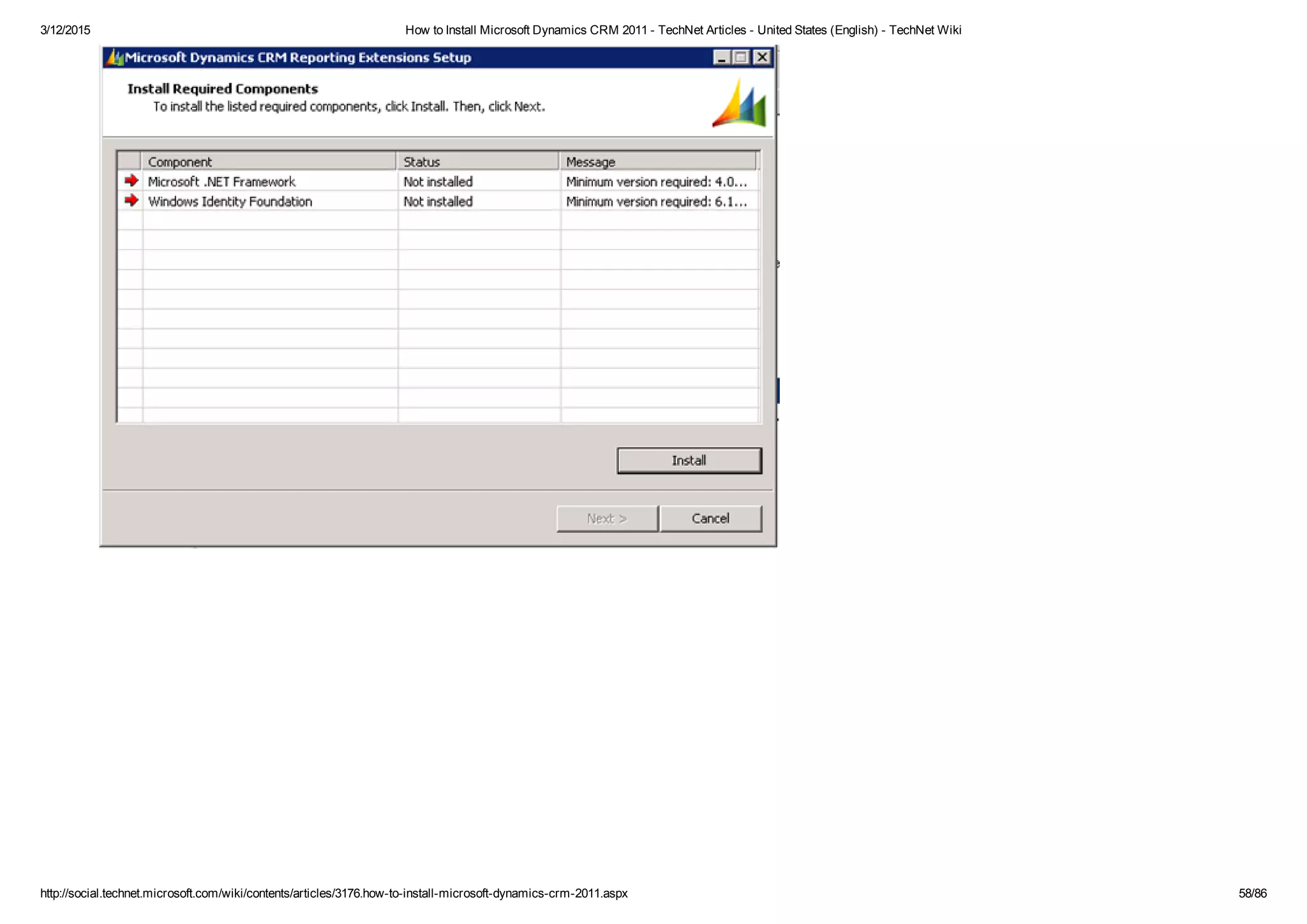 3/12/2015 How to Install Microsoft Dynamics CRM 2011 ­ TechNet Articles ­ United States (English) ­ TechNet Wiki
http://social.technet.microsoft.com/wiki/contents/articles/3176.how­to­install­microsoft­dynamics­crm­2011.aspx 58/86
 