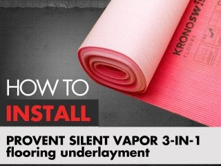 How to install provent silent vapor 3-in-1 flooring underlayment
 