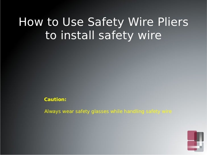 How to install safety wire presentation