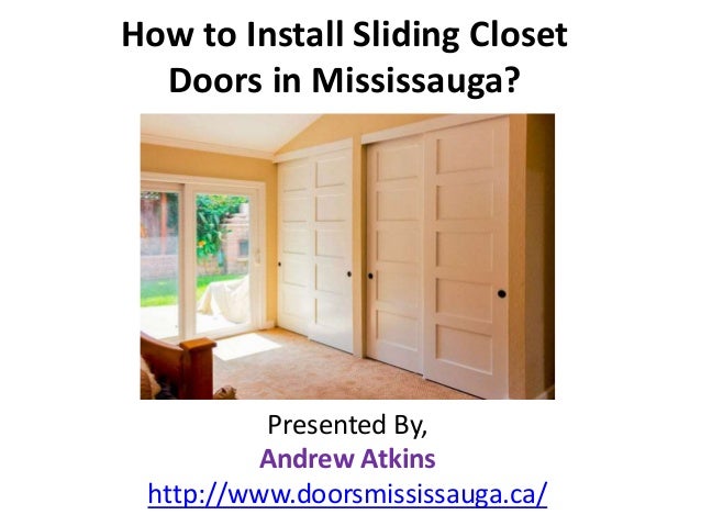 How To Install Sliding Closet Doors In Mississauga