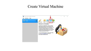 Create Virtual Machine
 
