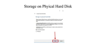 Storage on Phyical Hard Disk
 