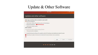 Update & Other Software
 