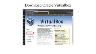 Download Oracle Virtualbox
 