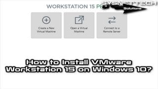 How to Install VMware Workstation 15 on Windows 10