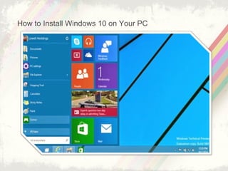 How to Install Windows 10 on Your PC
 