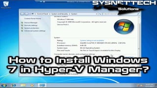 How to Install Windows 7 on Microsoft's Hyper-V Software