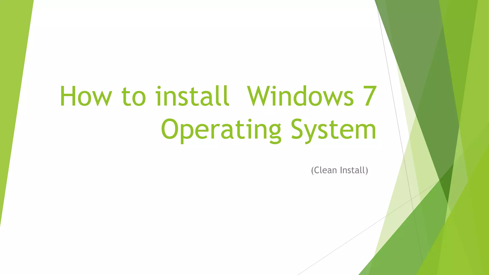 How to install windows 7 operating system | PPT