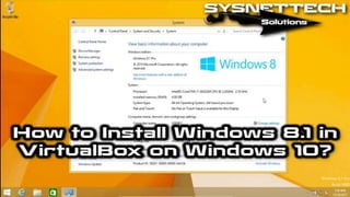 How to Install Windows 8.1 on VirtualBox