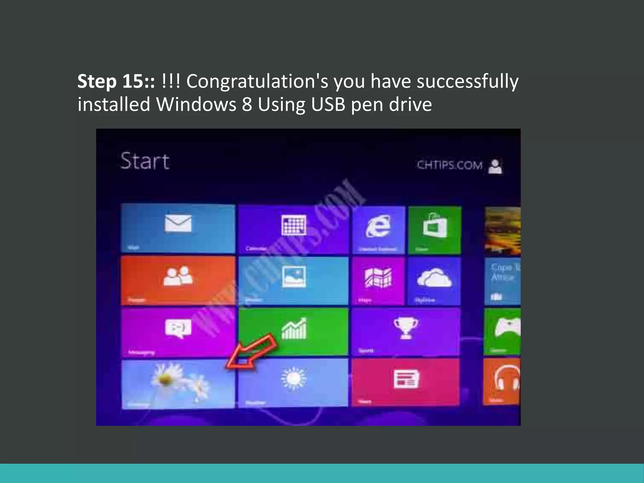 Step 15:: !!! Congratulation's you have successfully
installed Windows 8 Using USB pen drive
 