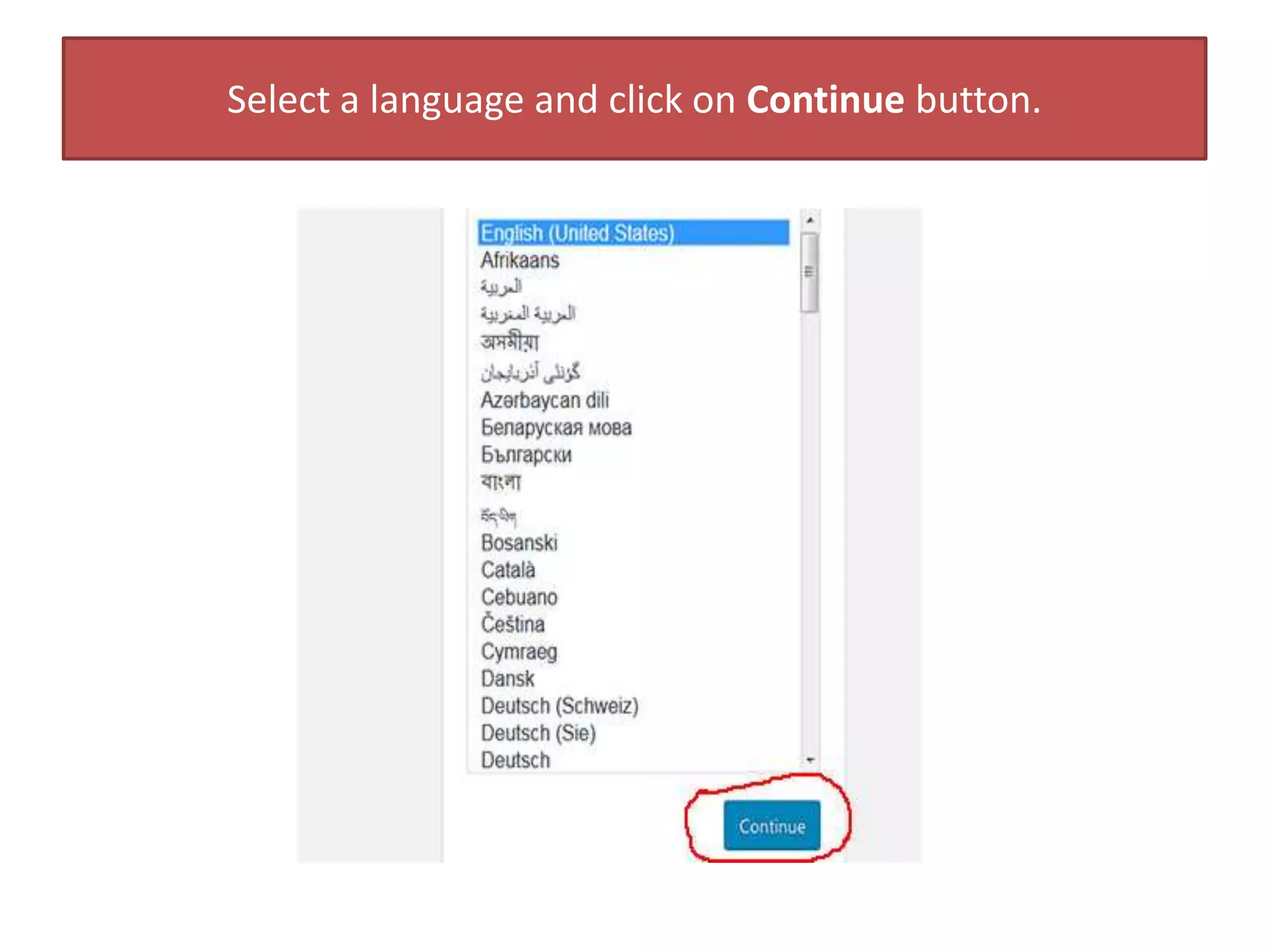 Select a language and click on Continue button.
 