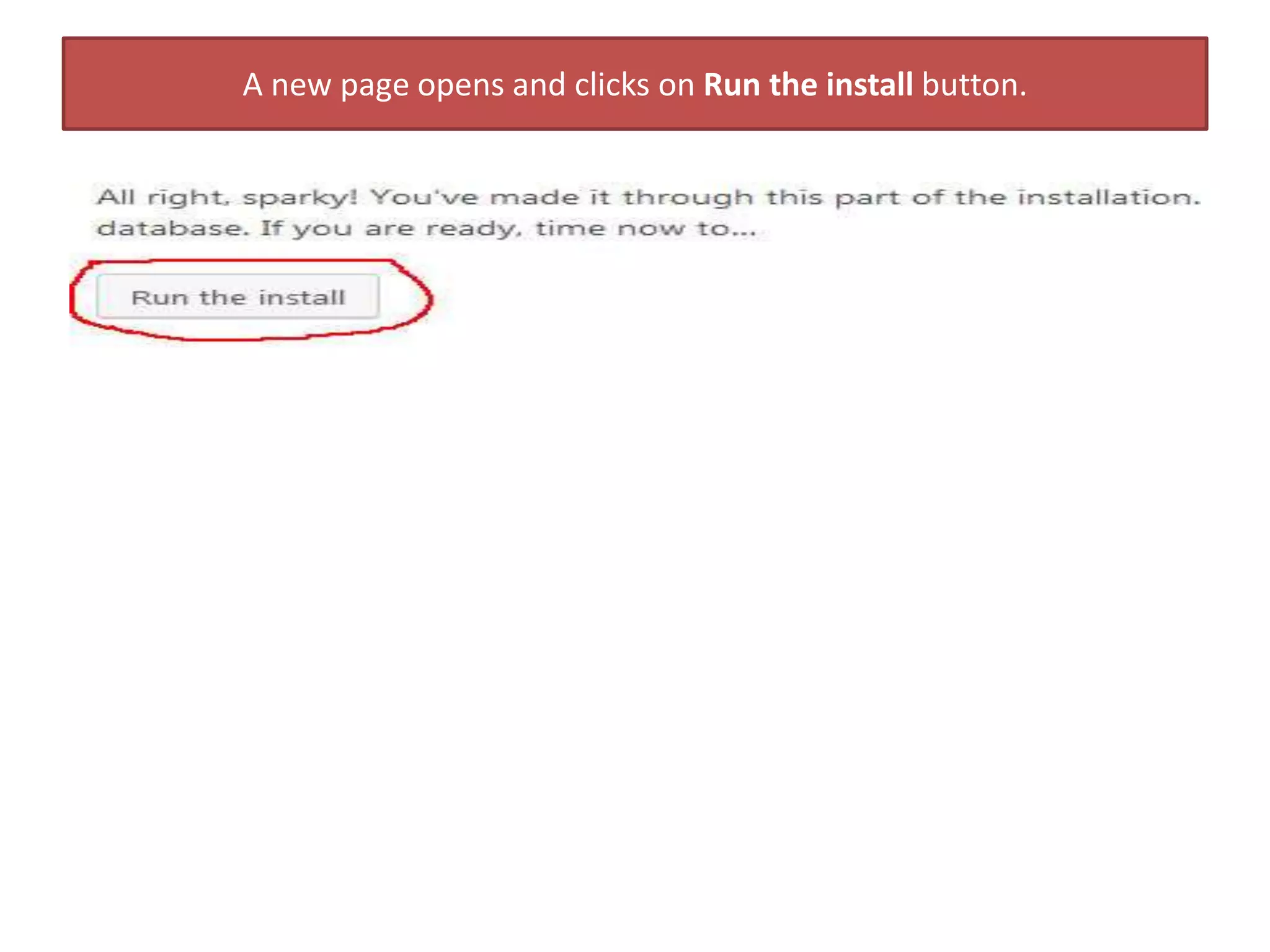 A new page opens and clicks on Run the install button.
 