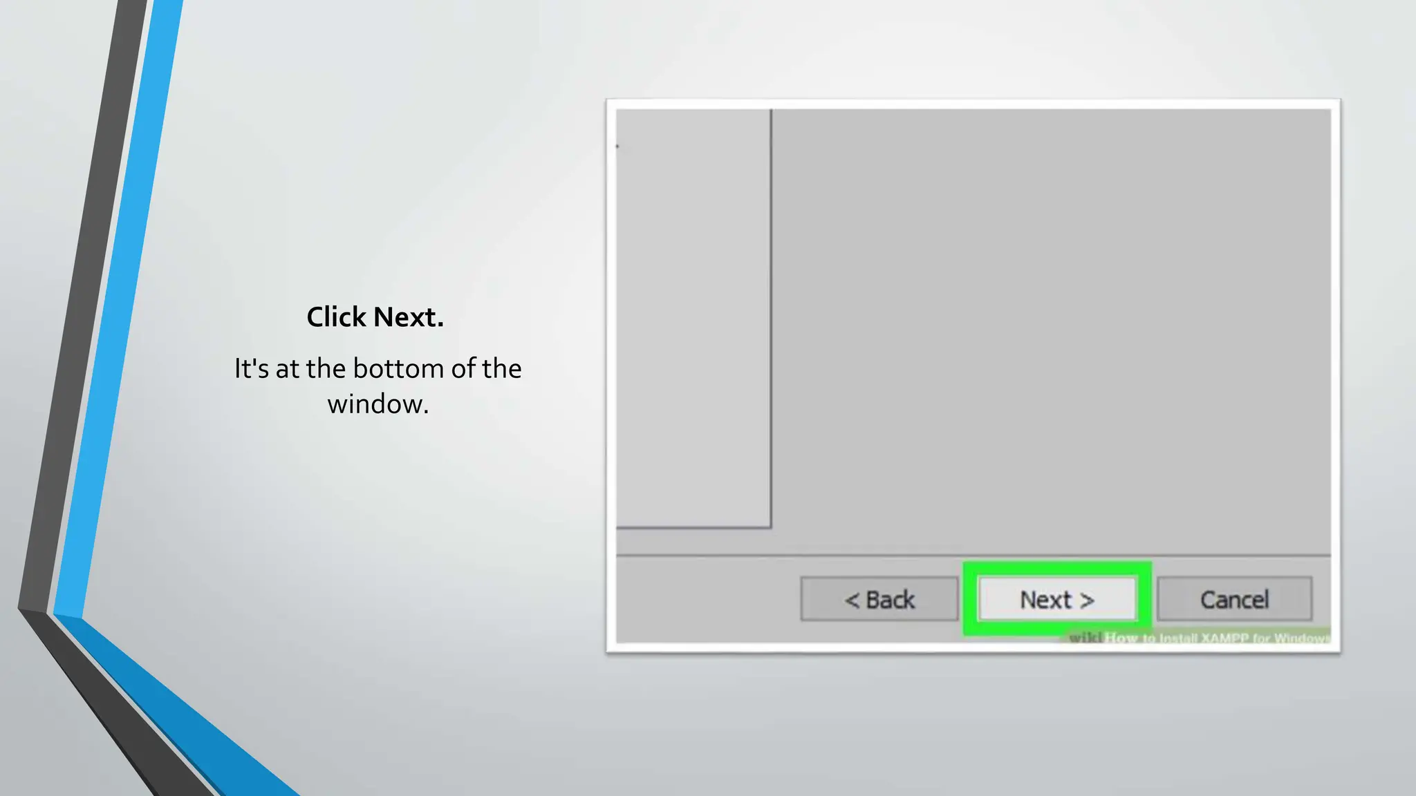Click Next.
It's at the bottom of the
window.
 