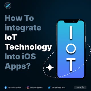 How To integrate IoT Technology Into iOS Apps