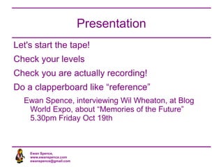 Preparation What does your guest want? To promote something... A product? 