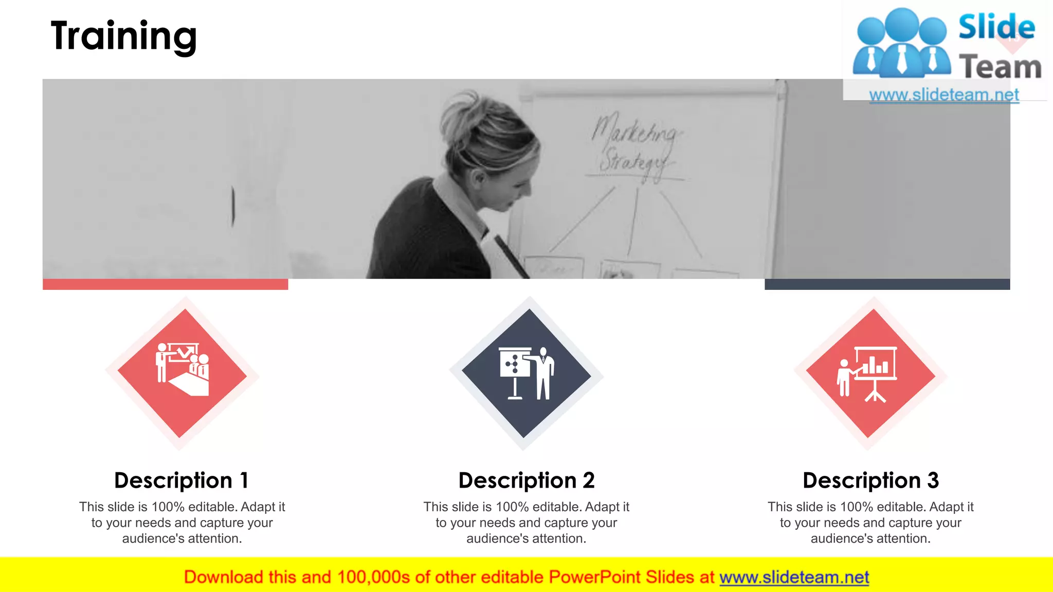 Training 15
This slide is 100% editable. Adapt it
to your needs and capture your
audience's attention.
Description 1
This slide is 100% editable. Adapt it
to your needs and capture your
audience's attention.
Description 2
This slide is 100% editable. Adapt it
to your needs and capture your
audience's attention.
Description 3
 