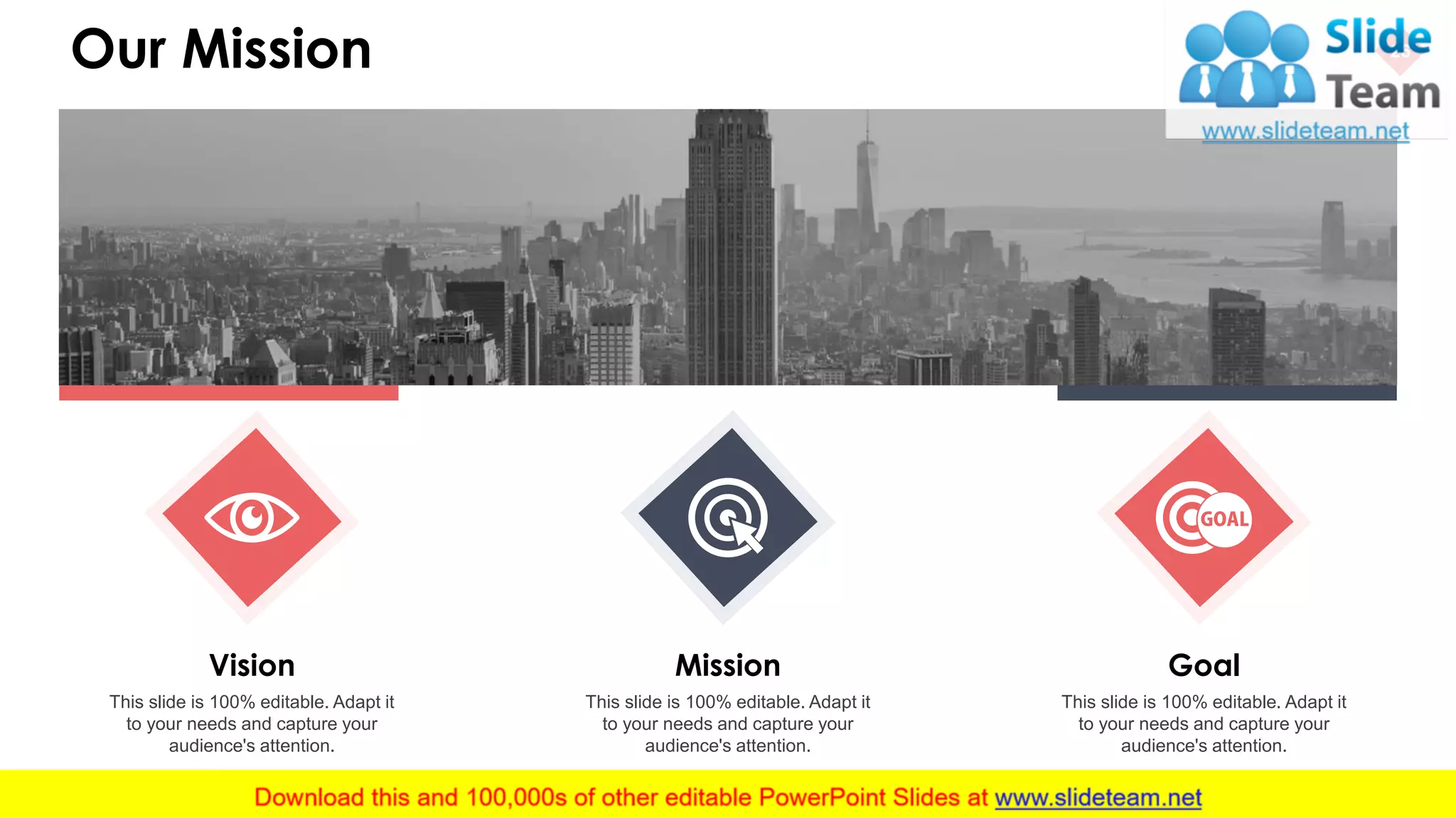 Our Mission 26
This slide is 100% editable. Adapt it
to your needs and capture your
audience's attention.
Vision
This slide is 100% editable. Adapt it
to your needs and capture your
audience's attention.
Mission
This slide is 100% editable. Adapt it
to your needs and capture your
audience's attention.
Goal
 