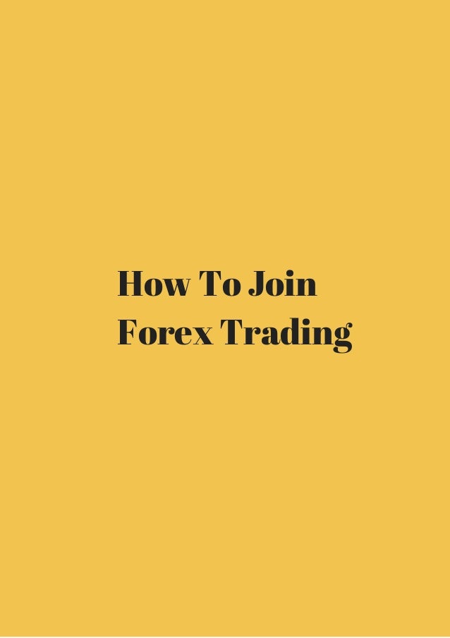 How to join forex trading