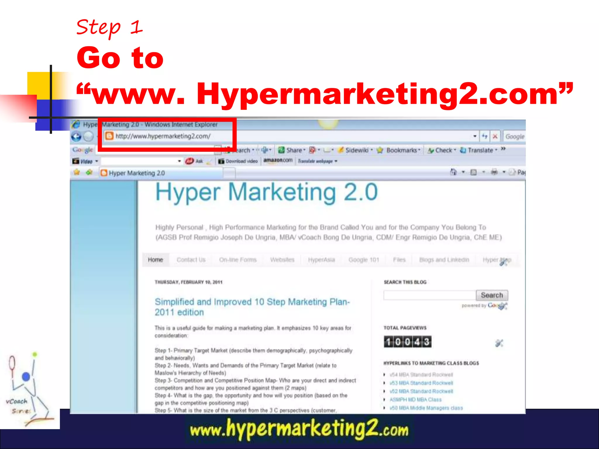 Step 1
Go to
“www. Hypermarketing2.com”
 