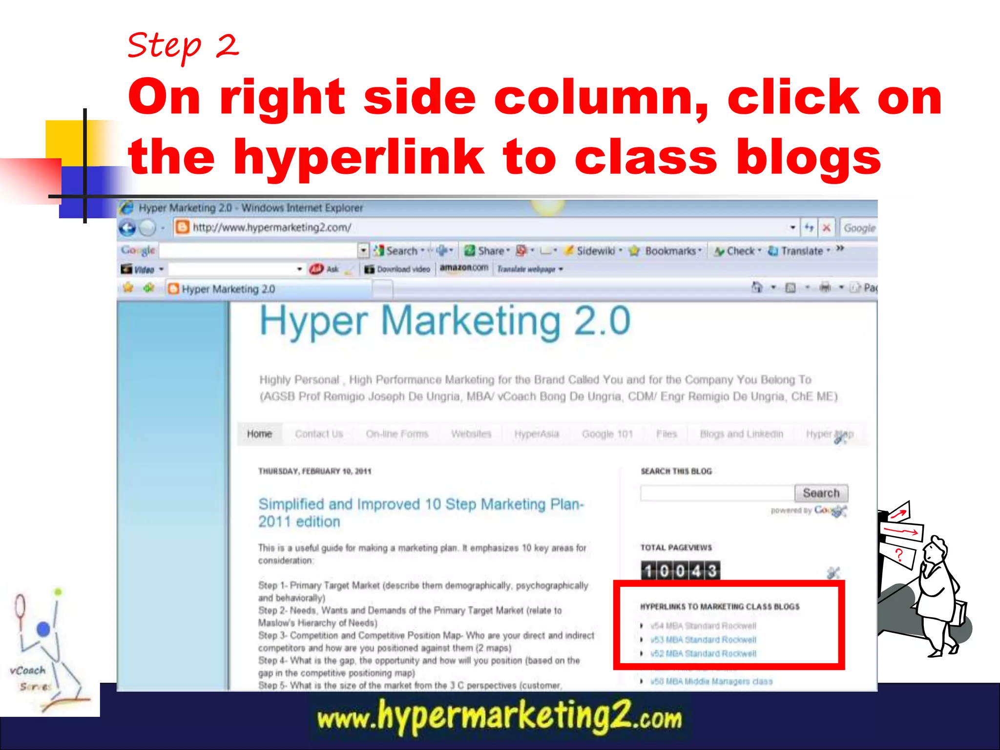 Step 2
On right side column, click on
the hyperlink to class blogs
 