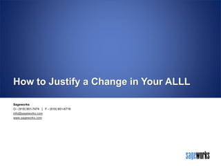 How to Justify a Change in Your ALLL
Sageworks
O - (919) 851-7474 | F - (919) 851-6718
info@sageworks.com
www.sageworks.com
 