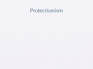 Protectionism
 