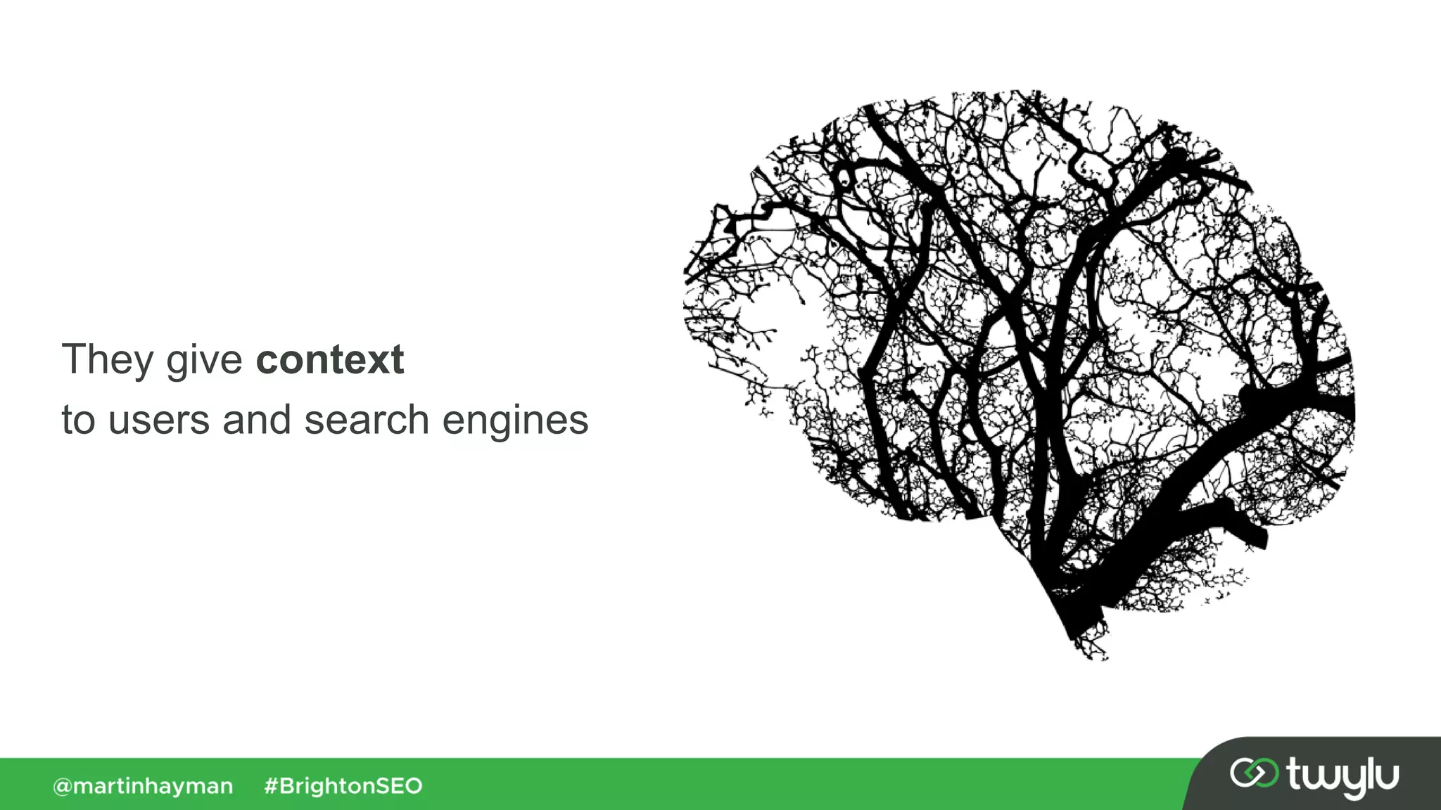 They give context
to users and search engines
 