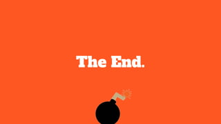 The End.
 